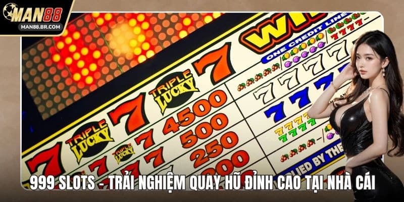 999 Slots - Trải Nghiệm Quay Hũ Đỉnh Cao Tại Nhà Cái