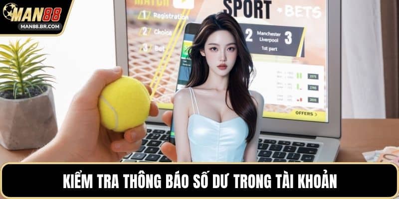 Kiểm tra thông báo số dư trong tài khoản
