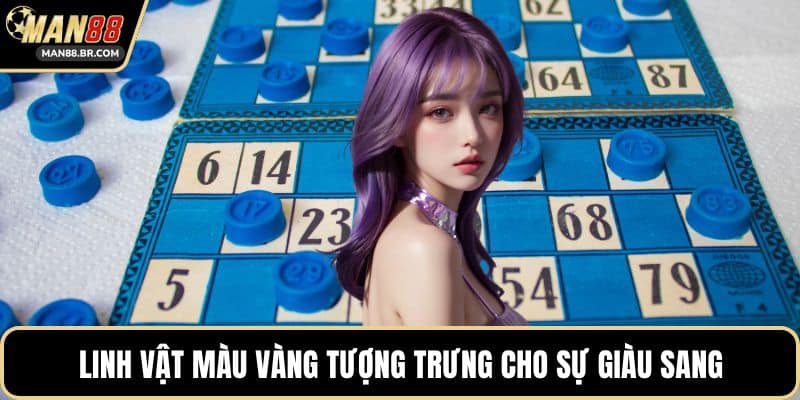 Linh vật màu vàng tượng trưng cho sự giàu sang