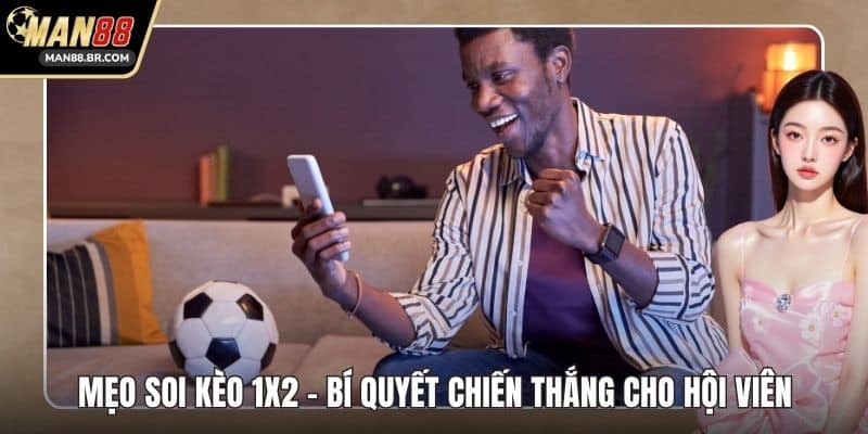 Mẹo Soi Kèo 1x2 - Bí Quyết Chiến Thắng Cho Hội Viên