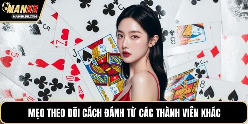 Mẹo theo dõi cách đánh từ các thành viên khác