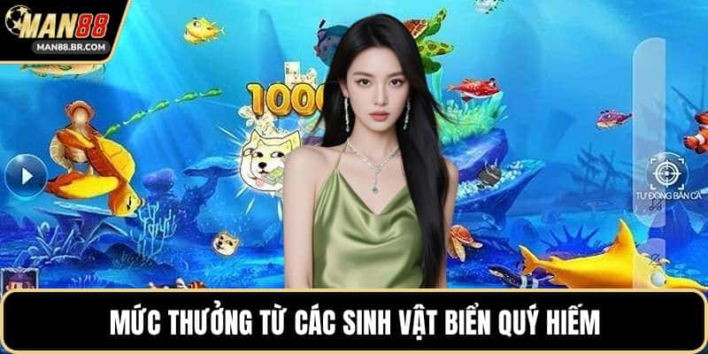 Mức thưởng từ các sinh vật biển quý hiếm