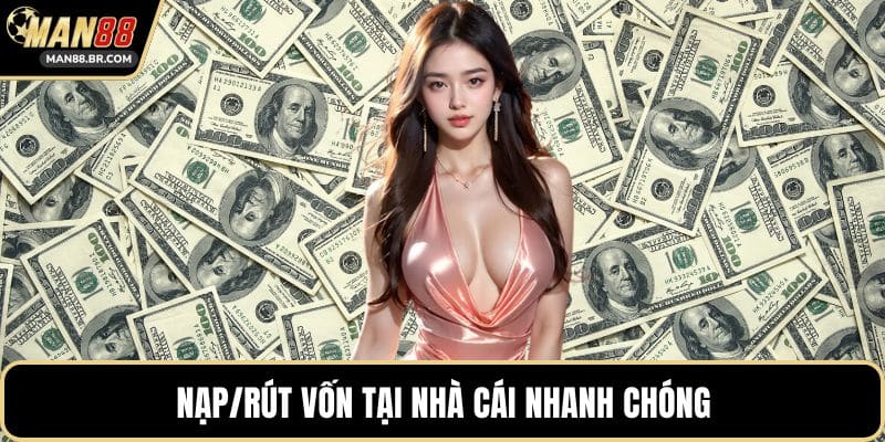 Nạp/rút vốn tại nhà cái nhanh chóng