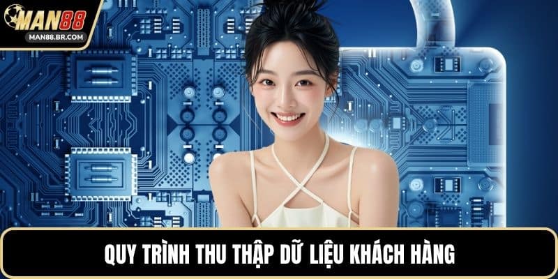 Quy trình thu thập dữ liệu khách hàng