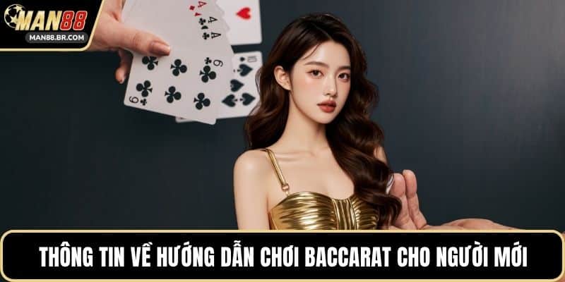 Thông tin về hướng dẫn chơi Baccarat cho người mới