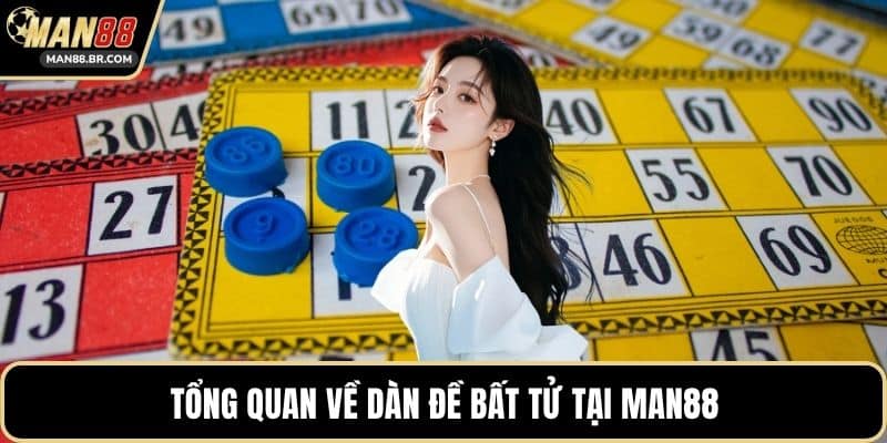 Tổng quan về dàn đề bất tử tại MAN88