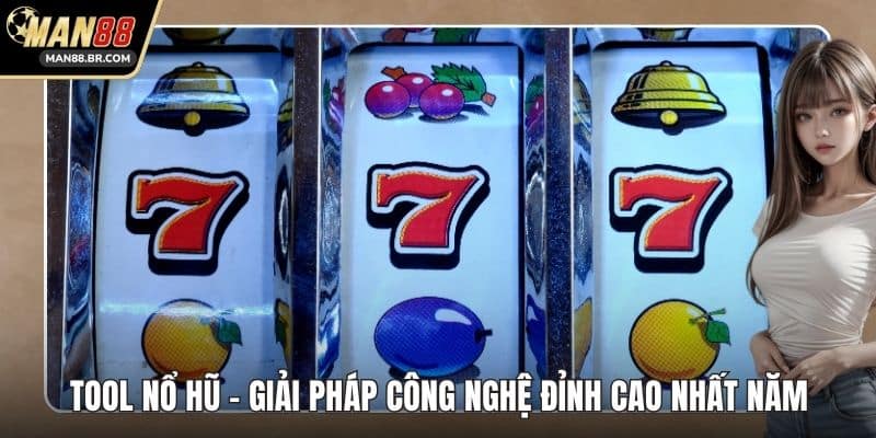 Tool Nổ Hũ - Giải Pháp Công Nghệ Đỉnh Cao Nhất Năm